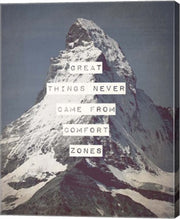 Great Things Never Came From Comfort Zones Strength - Mountain by Color Me Happy
