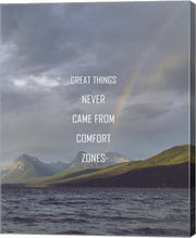 Great Things Never Came From Comfort Zones Strength - Rainbow by Color Me Happy