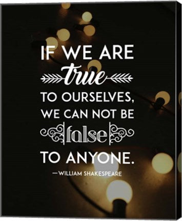 If We Are True To Ourselves - Yellow Lights by Quote Master