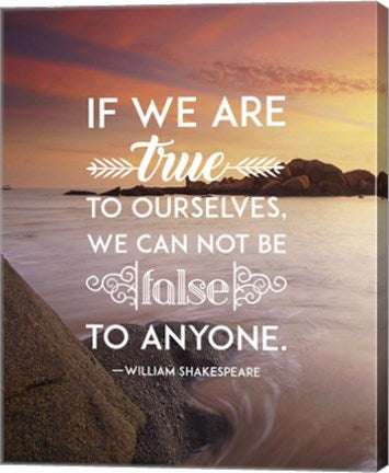 If We Are True To Ourselves - Sea Shore by Quote Master