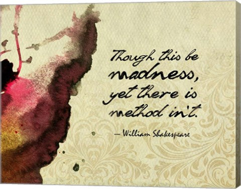 Though This Be Madness - Ink Splash Color by Quote Master