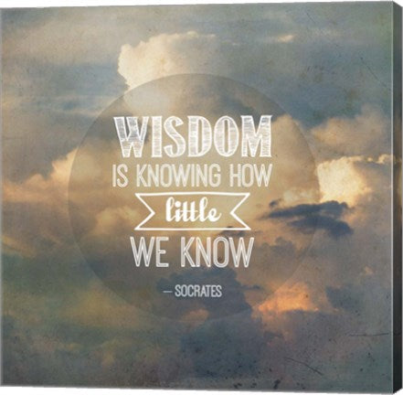 Wisdom is Knowing How Little We Know - Yellow Clouds by Quote Master