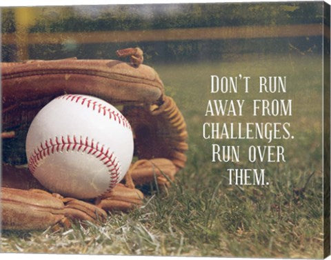 Don't Run Away From Challenges - Baseball by Sports Mania
