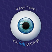It's All In How You Look at Things by Color Me Happy