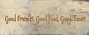 Good Food, Good Friends, Good Times by Gilda Redfield
