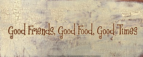 Good Food, Good Friends, Good Times by Gilda Redfield