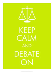 Keep Calm and Debate On