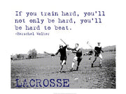 If You Train Hard, Lacrosse by Sports Mania