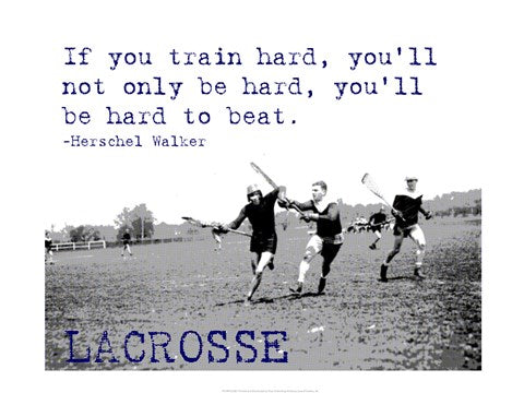 If You Train Hard, Lacrosse by Sports Mania