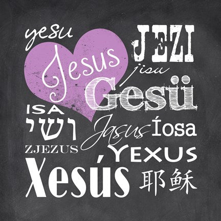 Jesus in Different Languages with Heart by Veruca Salt