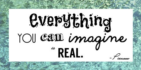 Everything You Can Imagine Is Real -Picasso by Veruca Salt