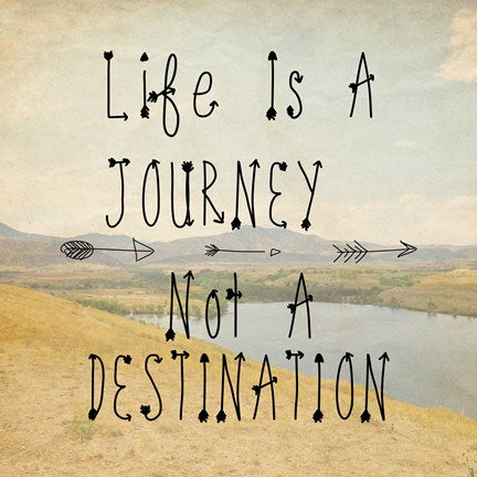 Life Is A Journey quote by Veruca Salt