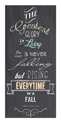 The Greatest Glory - Nelson Mandela Quote by Veruca Salt