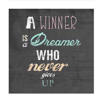 A Winner is a Dreamer Who Never Gives Up - Nelson Mandela Quote by Veruca Salt