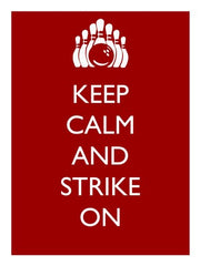 Keep Calm and Strike On by Sports Mania