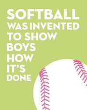 Softball Quote - White on Lime by Sports Mania