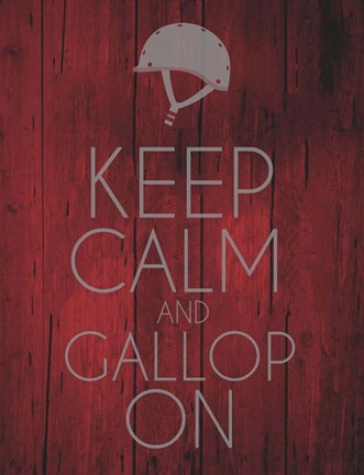 Keep Calm and Gallop On - Red by Sports Mania