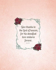Psalm 136:26, Give Thanks (Rose Border) by Inspire Me