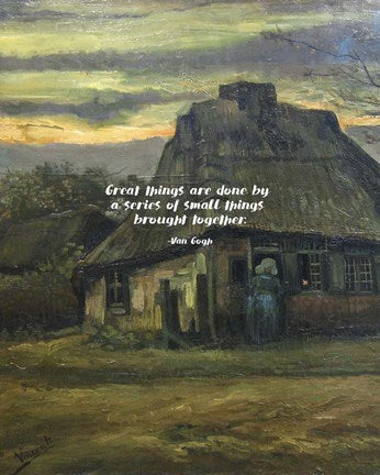 Great Things -Van Gogh Quote 6 by Quote Master
