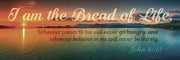 John 6:35 I am the Bread of Life (Sunset) by Inspire Me