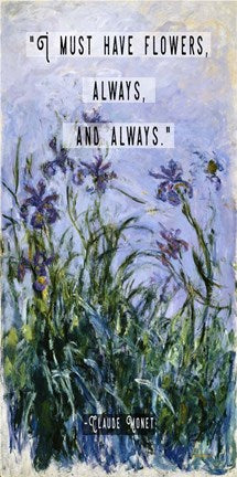 Monet Quote Purple Irises by Quote Master