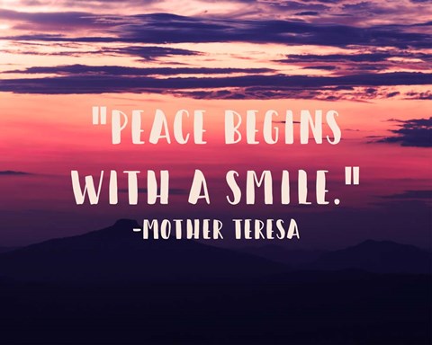 Peace Begins With a Smile - Mother Teresa Quote by Quote Master