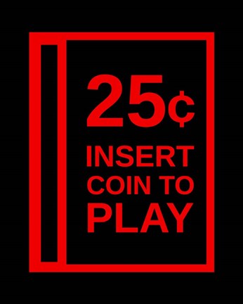 Insert Coin To Play by Color Me Happy