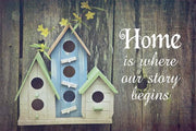 Home is Where Our Story Begins Bird Houses by Color Me Happy
