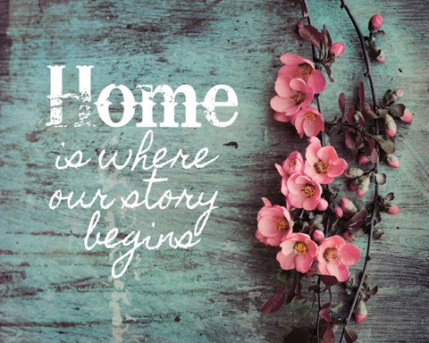 Home is Where Our Story Begins Pink Flowers by Color Me Happy