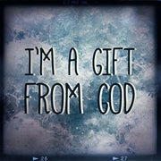 I'm A Gift From God by Inspire Me