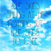 Blue Skies - Ella Fitzgerald Quote by Quote Master