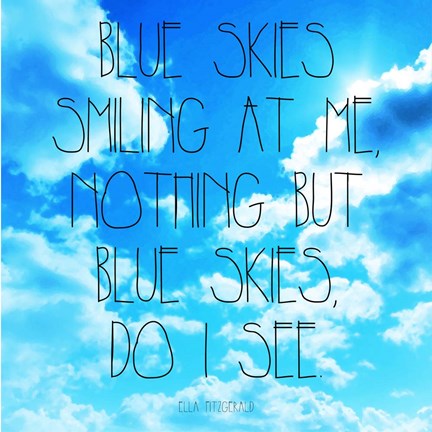 Blue Skies - Ella Fitzgerald Quote by Quote Master