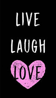Live Laugh Love - Black with Pink Heart by Color Me Happy
