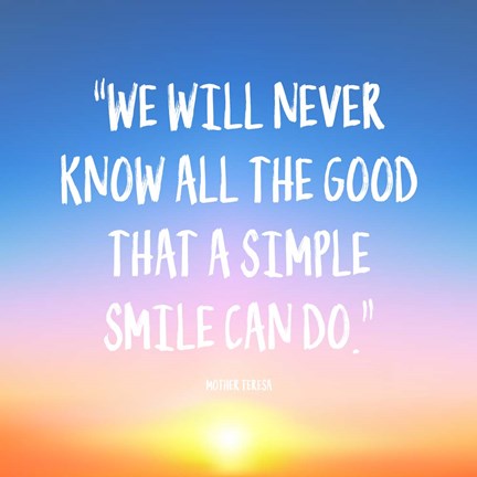 Simple Smile - Mother Teresa Quote (Dawn) by Quote Master