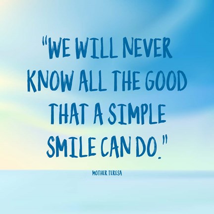 Simple Smile - Mother Teresa Quote (Blue) by Quote Master