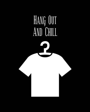 Hang Out And Chill - Black by Color Me Happy