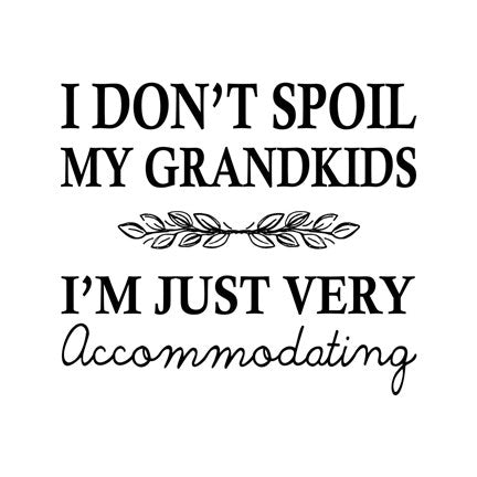 I Don't Spoil My Grandkids Leaf Design White by Color Me Happy