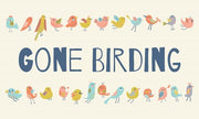 Gone Birding - Colorful Birds by Color Me Happy