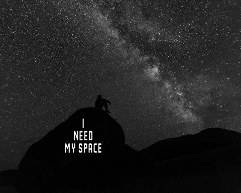 I Need My Space - Black and White by Color Me Happy