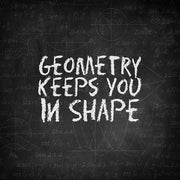 Geometry Keeps You In Shape Chalkboard by Color Me Happy
