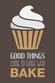 Good Things Come To Those Who Bake- Cappuccino by Color Me Happy