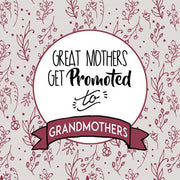 Great Mothers Get Promoted To Grandmothers Red by Color Me Happy