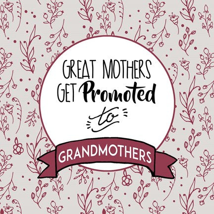 Great Mothers Get Promoted To Grandmothers Red by Color Me Happy