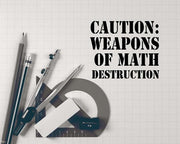 Caution: Weapons of Math Destruction - Grayscale by Color Me Happy