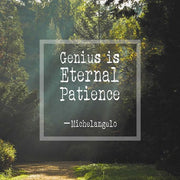 Genius is Eternal Patience - Forest by Quote Master