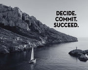 Decide Commit Succeed - Sailboat Grayscale by Color Me Happy