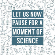 Let Us Now Pause For A Moment of Science - Blue by Color Me Happy