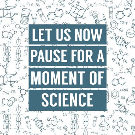 Let Us Now Pause For A Moment of Science - Blue by Color Me Happy