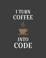 I Turn Coffee Into Code - Coffee Cup Gray Background by Color Me Happy