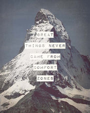 Great Things Never Came From Comfort Zones Strength - Mountain by Color Me Happy